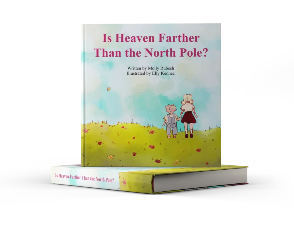 Children’s book titled Is Heaven Farther Than the North Pole? by Molly Rubbish, illustrated by Elly Kemece, featuring two children holding hands on a grassy hill under a blue sky with clouds.