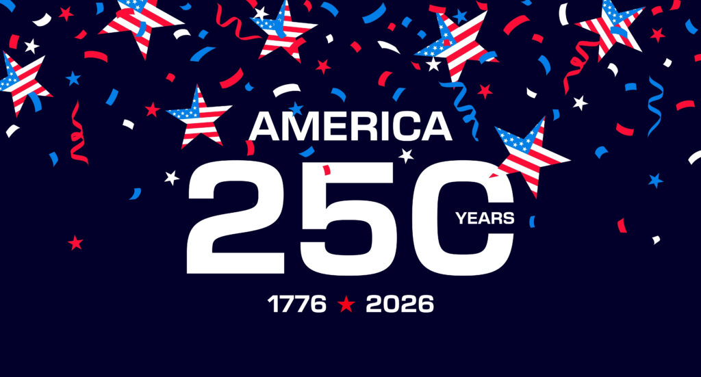 America 250 years, 1776–2026, with stars featuring the U.S. flag pattern and red, white, and blue confetti on a dark blue background.